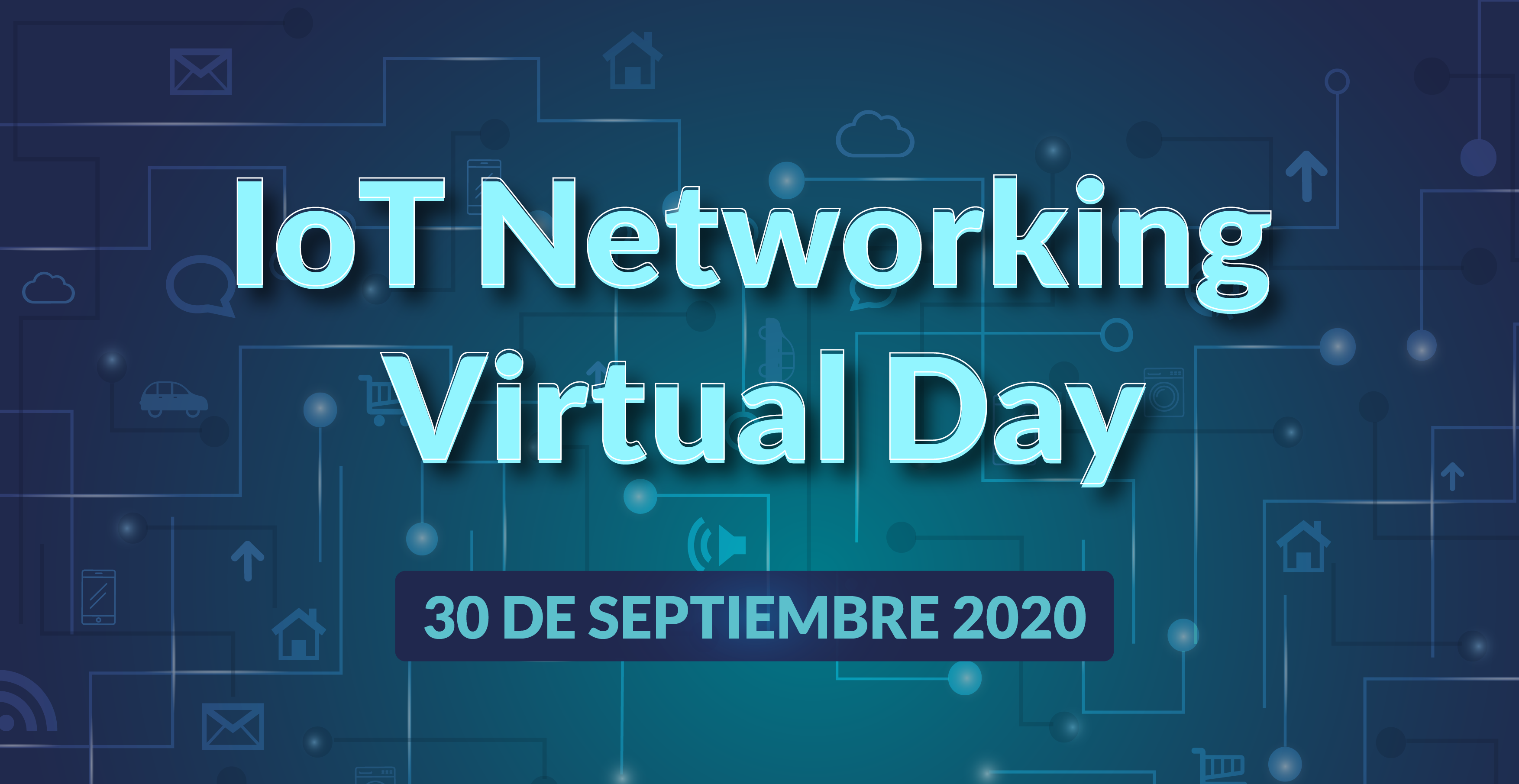 IoT Networking Virtual Day tendrá lugar el 30 de septiembre
