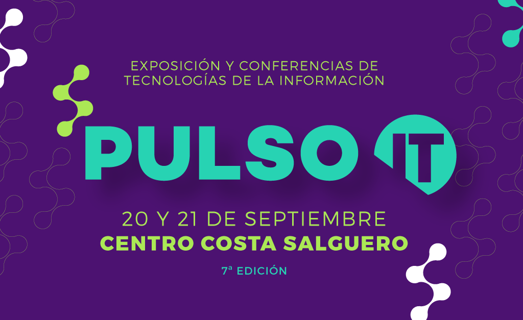 Llega la séptima edición de Pulso IT, el Encuentro de la Tecnología