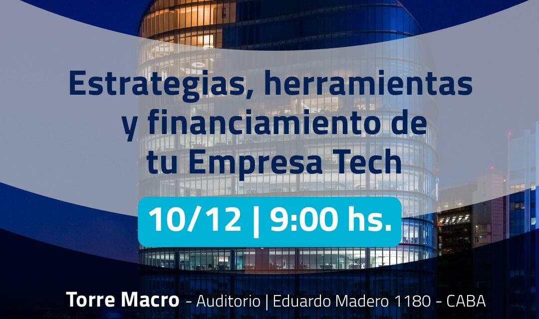 Banco Macro invita a la charla “Estrategias, herramientas y financiamiento para la internacionalización de tu Empresa Tech”