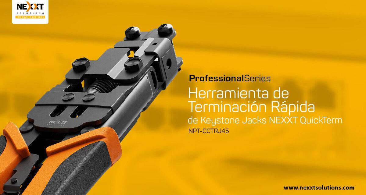 Nexxt Solutions presenta QuickTerm, su herramienta para terminación ultrarrápida de keystone jacks