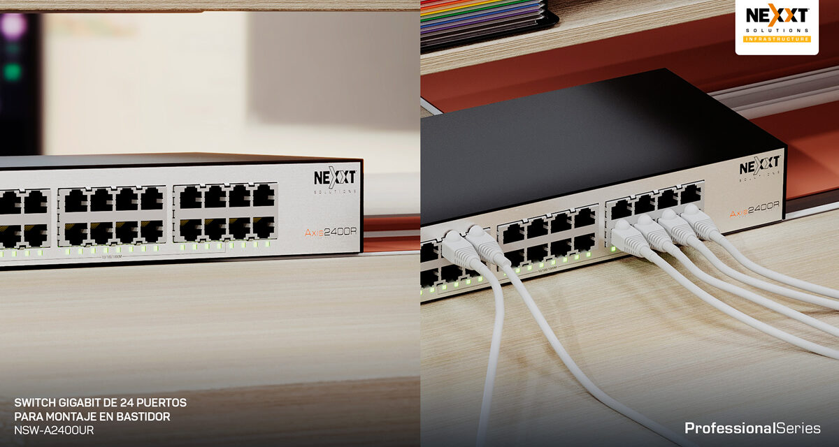 Nexxt Infraestructura completa su portafolio de switches con las series Vertex, Naxos y Axis diseñadas para escalar redes sin perder simplicidad