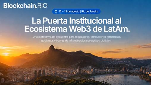Blockchain.RIO consolida su posición como vía de acceso institucional a la infraestructura financiera digital de América Latina